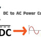 The Process of DC to AC Power Conversion: How Inverters Transform Power