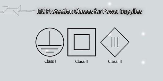 IEC Protection Classes for Power Supplies: A Guide to Safety and Design