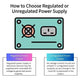 How to Choose: Regulated or Unregulated Power Supply for Your Project?