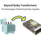 Beyond Bulky Transformers: The Advantages of Switching Power Supplies