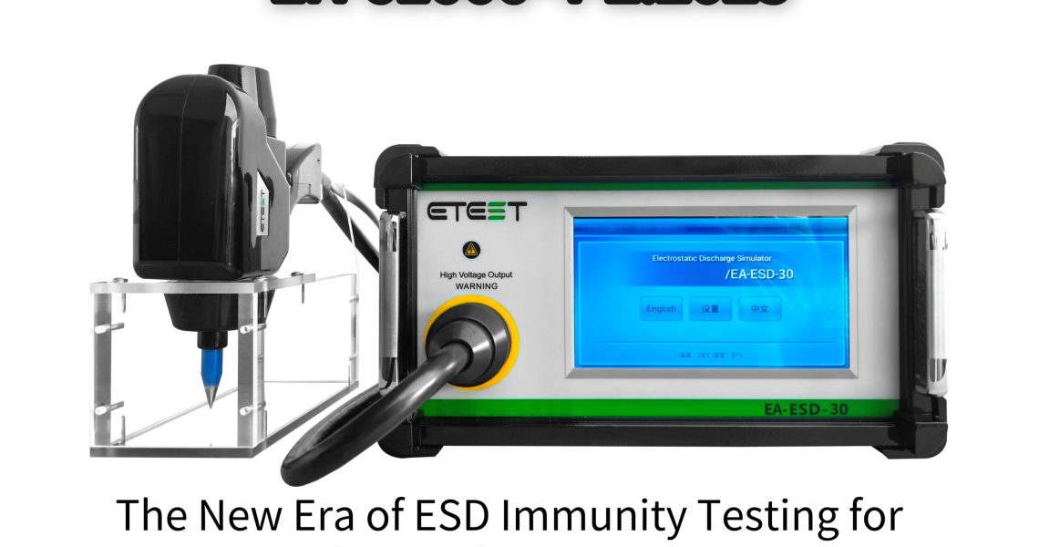 EN 61000-4-2 2025 The New Era of ESD Immunity Testing for Electrical Equipment